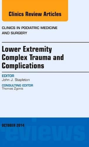 Бумажная книга «Lower Extremity Complex Trauma and Complications, An Issue of Clinics in Podiatric Medicine and Surgery», автор Джон Дж. Степлтон - фото №1