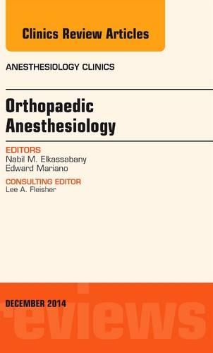 Бумажная книга «Orthopaedic Anesthesia, An Issue of Anesthesiology Clinics», автор Набиль Элькассабани - фото №1