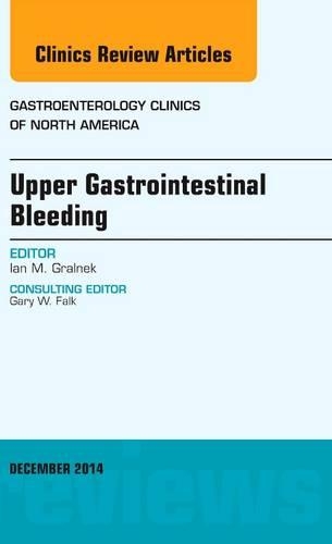 Бумажная книга «Upper Gastrointestinal Bleeding, An issue of Gastroenterology Clinics of North America», автор Ян М. Гралнек - фото №1