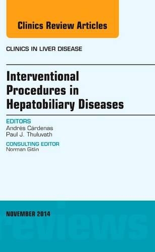 Бумажная книга «Interventional Procedures in Hepatobiliary Diseases, An Issue of Clinics in Liver Disease», автор Андрес Карденас - фото №1