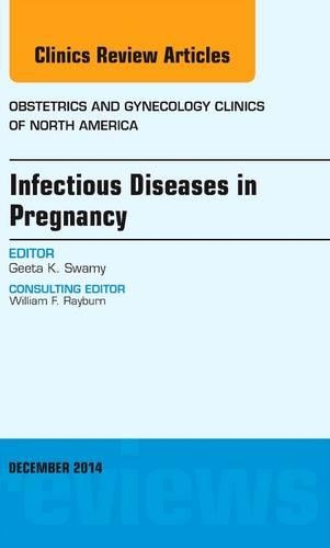 Паперова книга «Infectious Diseases in Pregnancy, An Issue of Obstetrics and Gynecology Clinics», автор Гіта К. Свамі - фото №1