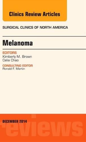 Бумажная книга «Melanoma, An Issue of Surgical Clinics», автор Кимберли М. Браун - фото №1