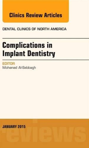Бумажная книга «Complications in Implant Dentistry, An Issue of Dental Clinics of North America», автор Моханад Аль-Саббагх - фото №1