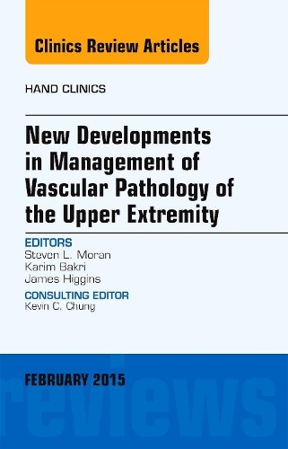 Бумажная книга «New Developments in Management of Vascular Pathology of the Upper Extremity, An Issue of Hand Clinics», автор Стивен Л. Моран - фото №1