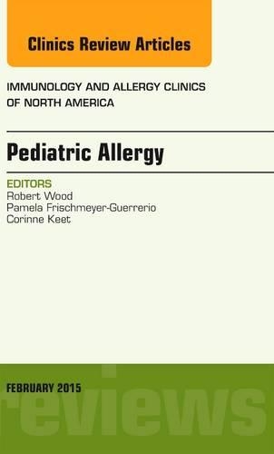 Бумажная книга «Pediatric Allergy, An Issue of Immunology and Allergy Clinics of North America», автор Роберт А. Вуд - фото №1