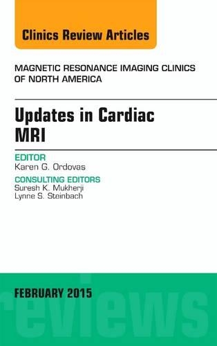 Бумажная книга «Updates in Cardiac MRI, An Issue of Magnetic Resonance Imaging Clinics of North America», автор Карен Г. Ордовас - фото №1