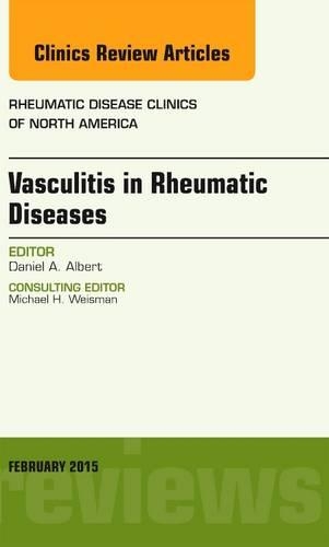 Бумажная книга «Vasculitis in Rheumatic Diseases, An Issue of Rheumatic Disease Clinics», автор Дэниел А. Альберт - фото №1