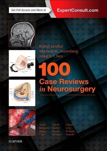 Паперова книга «100 Case Reviews in Neurosurgery», авторів Мішель Р. Айзенберг, Майк Й. Чен - фото №1