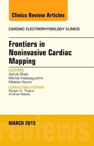 Бумажная книга «Frontiers in Noninvasive Cardiac Mapping, An Issue of Cardiac Electrophysiology Clinics», автор Ашок Шах - фото №1