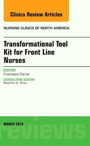 [object Object] «Transformational Tool Kit for Front Line Nurses, An Issue of Nursing Clinics of North America», автор Франциска Сиснерос Фаррар - фото №1