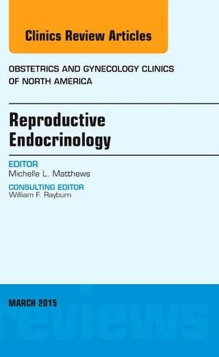 Бумажная книга «Reproductive Endocrinology, An Issue of Obstetrics and Gynecology Clinics», автор Мишель Л. Мэтьюс - фото №1