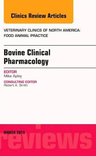 Паперова книга «Bovine Clinical Pharmacology, An Issue of Veterinary Clinics of North America: Food Animal Practice», автор Майкл Д. Еплі - фото №1