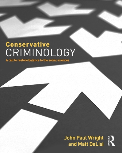 Бумажная книга «Conservative Criminology: A Call to Restore Balance to the Social Sciences», автор Мэтт ДеЛизи - фото №1