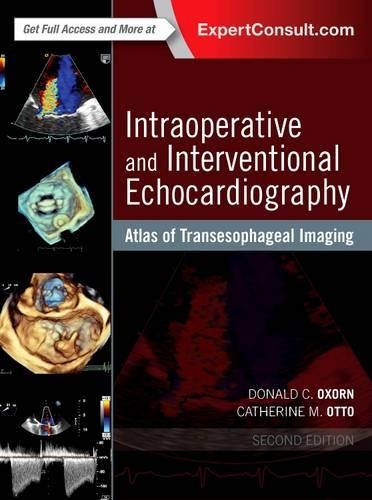 Бумажная книга «Intraoperative and Interventional Echocardiography: Atlas of Transesophageal Imaging», авторов Кэтрин М. Отто, Дональд Оксорн - фото №1