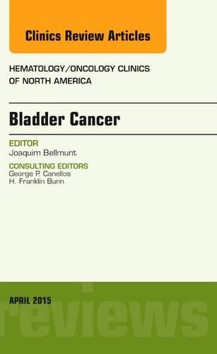 Бумажная книга «Bladder Cancer, An Issue of Hematology/Oncology Clinics of North America», автор Жоаким Беллмунт - фото №1