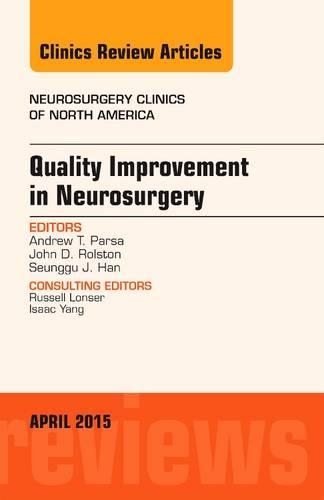 Бумажная книга «Quality Improvement in Neurosurgery, An Issue of Neurosurgery Clinics of North America», автор Эндрю Парса - фото №1