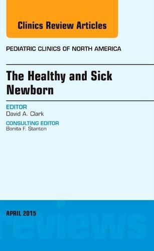 Бумажная книга «The Healthy and Sick Newborn, An Issue of Pediatric Clinics», автор Дэвид А. Кларк - фото №1
