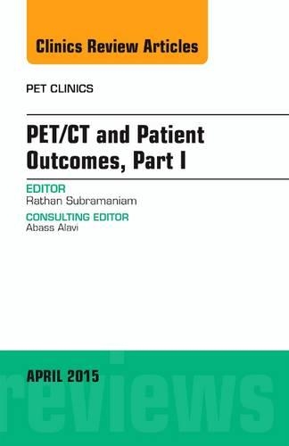 Бумажная книга «PET/CT and Patient Outcomes, Part I, An Issue of PET Clinics», автор Ратан Субраманиам - фото №1