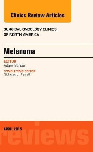 Бумажная книга «Melanoma, An Issue of Surgical Oncology Clinics of North America», автор Адам К. Бергер - фото №1
