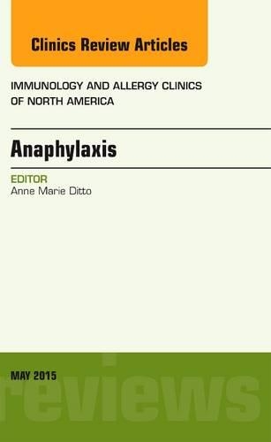 Бумажная книга «Anaphylaxis, An Issue of Immunology and Allergy Clinics of North America», автор Энн Мари Дитто - фото №1