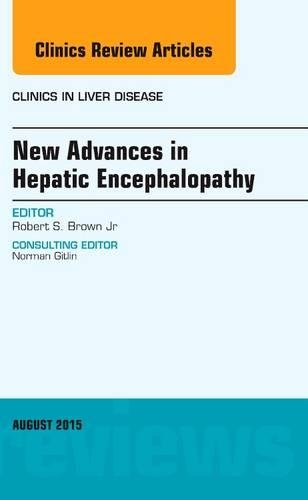 Бумажная книга «New Advances in Hepatic Encephalopathy, An Issue of Clinics in Liver Disease», автор Роберт С. Браун-младший - фото №1