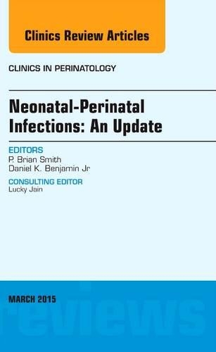 Бумажная книга «Neonatal-Perinatal Infections: An Update, An Issue of Clinics in Perinatology», автор Брайан Смит - фото №1