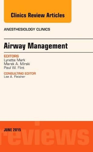 Бумажная книга «Airway Management, An Issue of Anesthesiology Clinics», автор Линетт Марк - фото №1