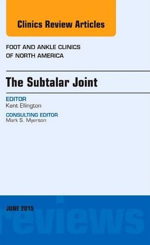 Бумажная книга «The Subtalar Joint, An issue of Foot and Ankle Clinics of North America», автор Кент Эллингтон - фото №1