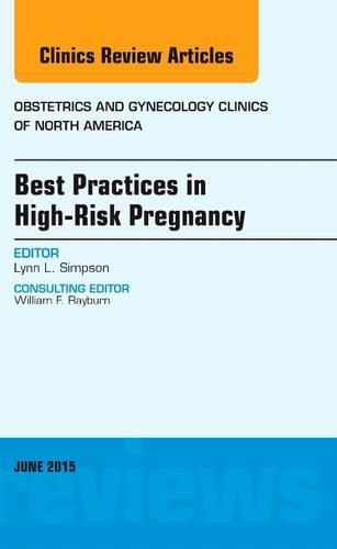 Бумажная книга «Best Practices in High-Risk Pregnancy, An Issue of Obstetrics and Gynecology Clinics», автор Линн Симпсон - фото №1
