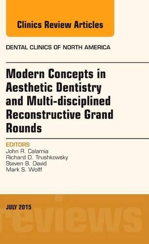 Бумажная книга «Modern Concepts in Aesthetic Dentistry and Multi-disciplined Reconstructive Grand Rounds, An Issue of Dental Clinics of North America», автор Джон Каламиа - фото №1