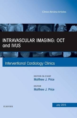 Паперова книга «Intravascular Imaging: OCT and IVUS, An Issue of Interventional Cardiology Clinics», автор Метью Дж. Прайс - фото №1