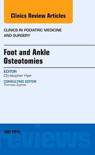 Бумажная книга «Foot and Ankle Osteotomies, An Issue of Clinics in Podiatric Medicine and Surgery», автор Кристофер Ф. Хайер - фото №1