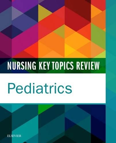 Бумажная книга «Nursing Key Topics Review: Pediatrics», автор Elsevier Inc - фото №1