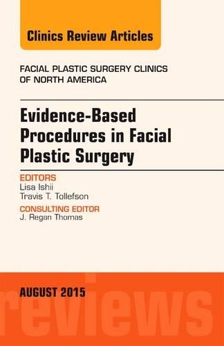 Бумажная книга «Evidence-Based Procedures in Facial Plastic Surgery, An Issue of Facial Plastic Surgery Clinics of North America», автор Лиза Исии - фото №1