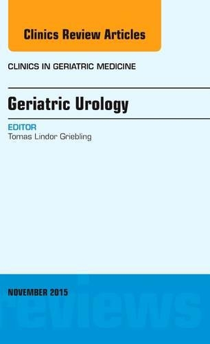 Бумажная книга «Geriatric Urology, An Issue of Clinics in Geriatric Medicine», автор Томаш Л. Гриблинг - фото №1