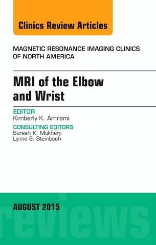 Бумажная книга «MRI of the Elbow and Wrist, An Issue of Magnetic Resonance Imaging Clinics of North America», автор Кимберли К. Амрами - фото №1