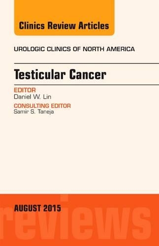 Бумажная книга «Testicular Cancer, An Issue of Urologic Clinics», автор Дэниел У. Лин - фото №1