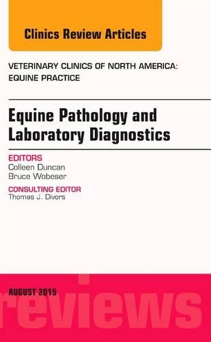 Бумажная книга «Equine Pathology and Laboratory Diagnostics, An Issue of Veterinary Clinics of North America: Equine Practice», автор Колин Дункан - фото №1