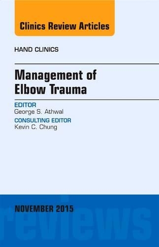 Бумажная книга «Management of Elbow Trauma, An Issue of Hand Clinics», автор Джордж С. Атвал - фото №1