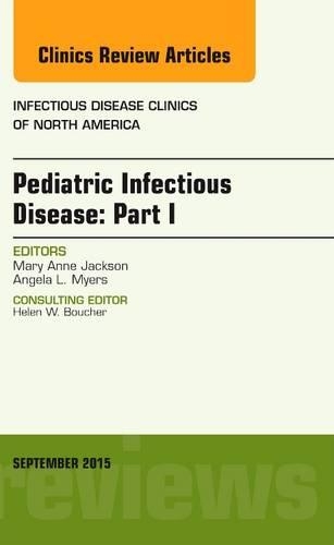 Бумажная книга «Pediatric Infectious Disease: Part I, An Issue of Infectious Disease Clinics of North America», автор Мэри Энн Джексон - фото №1