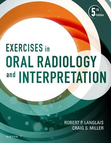Паперова книга «Exercises in Oral Radiology and Interpretation», авторів Крейг Міллер, Роберт П. Лангле - фото №1