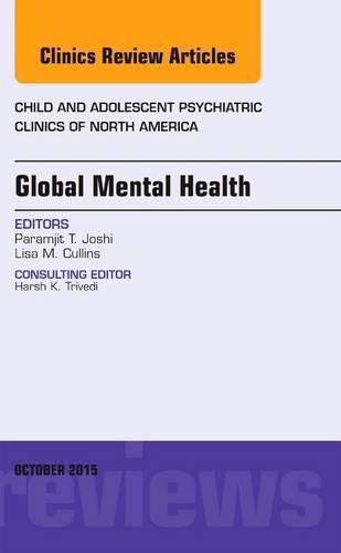 Paper book «Global Mental Health, An Issue of Child and Adolescent Psychiatric Clinics of North America», author Paramjit T. Joshi - фото №1
