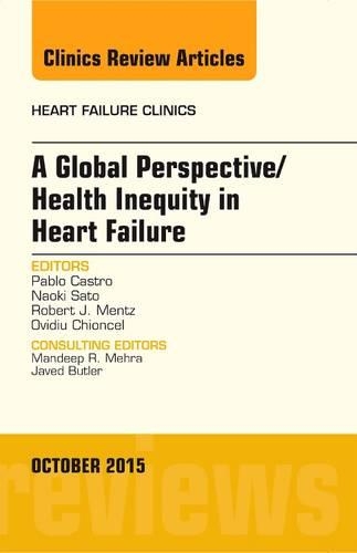 Бумажная книга «A Global Perspective/Health Inequity in Heart Failure, An Issue of Heart Failure Clinics», автор Пабло Кастро - фото №1
