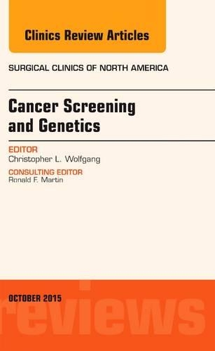 Бумажная книга «Cancer Screening and Genetics, An Issue of Surgical Clinics», автор Кристофер Л. Вольфганг - фото №1