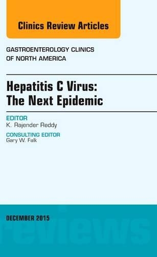 Бумажная книга «Hepatitis C Virus: The Next Epidemic, An issue of Gastroenterology Clinics of North America», автор К. Раджендер Редди - фото №1