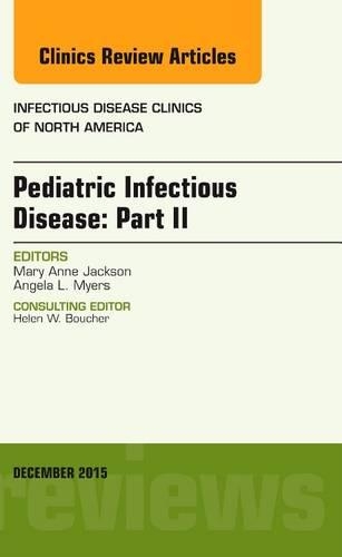 Бумажная книга «Pediatric Infectious Disease: Part II, An Issue of Infectious Disease Clinics of North America», автор Мэри Энн Джексон - фото №1