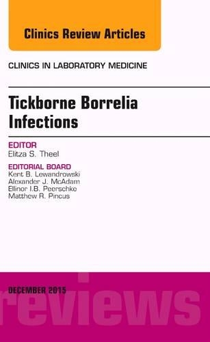 Бумажная книга «Tickborne Borrelia Infections, An Issue of Clinics in Laboratory Medicine», автор Элица С. Тель - фото №1