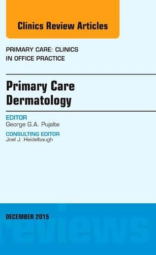 Бумажная книга «Primary Care Dermatology, An Issue of Primary Care: Clinics in Office Practice», автор Джордж Г. А. Пуялте - фото №1