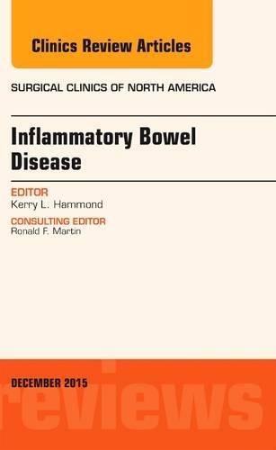 Бумажная книга «Inflammatory Bowel Disease, An Issue of Surgical Clinics», автор Керри Л. Хаммонд - фото №1