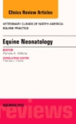 Бумажная книга «Equine Neonatology, An Issue of Veterinary Clinics of North America: Equine Practice», автор Памела А. Уилкинс - фото №1